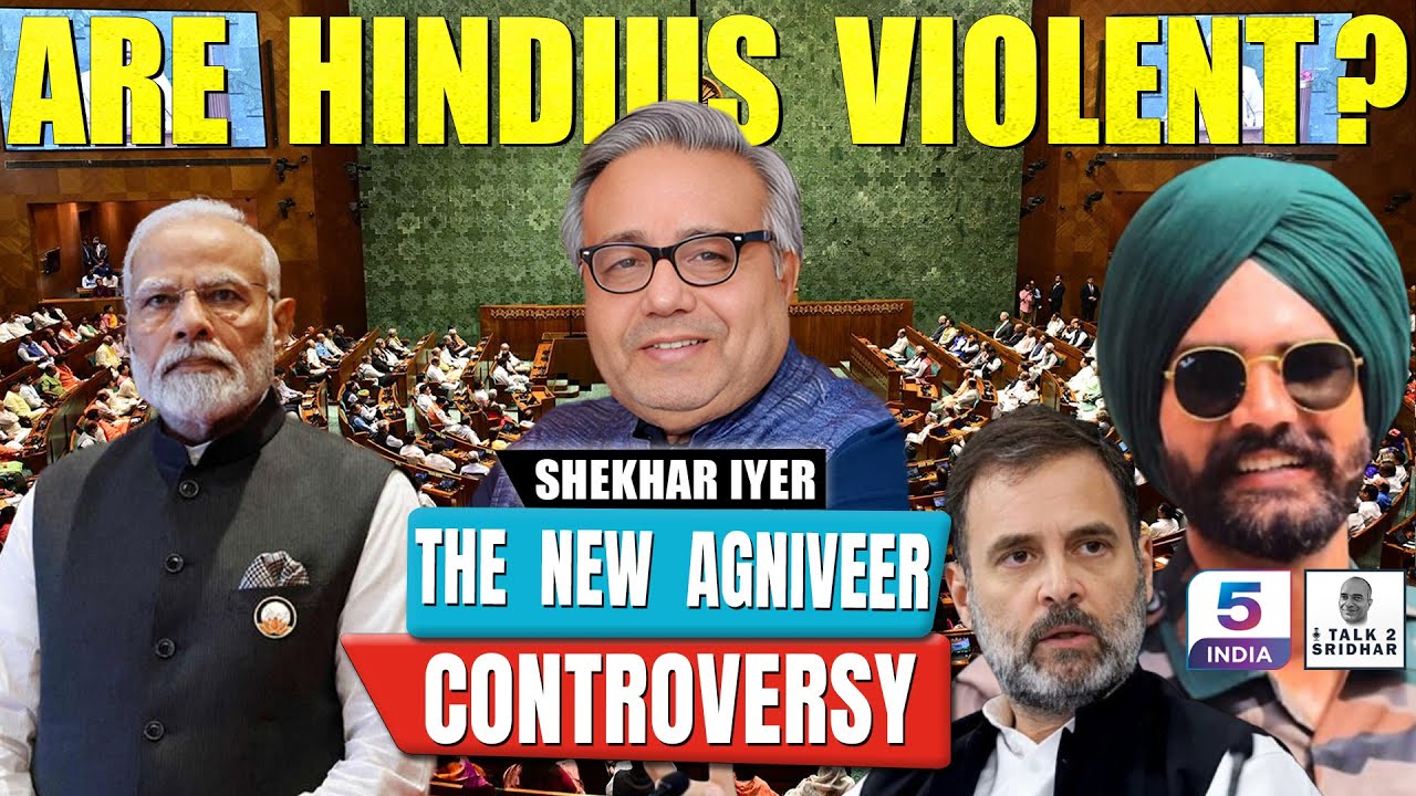 Shekhar Iyer | Are Hindus Violent? The new Agniveer Controversy Explained | Talk 2 Sridhar