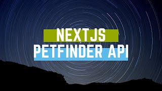 Nextjs: Setting up Petfinder API