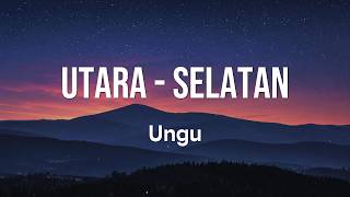 Download lagu Ungu - Utara Selatan mp3