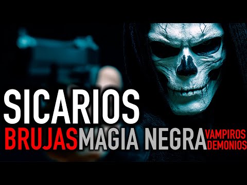 SICARIOS | BRUJAS, MAGIA NEGRA - Vampiros y Demonios - Historias de Terror de Sicarios