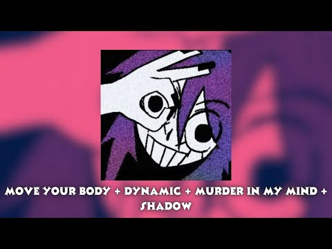 Move your body + Dynamic + Murder in my mind + Shadow | PHONK MASHUP (Tiktok ver.)