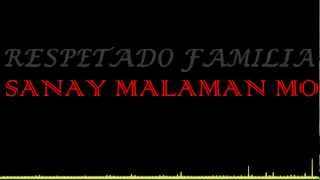 SANAY MALAMAN MO by:REZPETADO FAMILIA(DOMINICAN PRODUCTION SHAB-YU PA RECORDS)