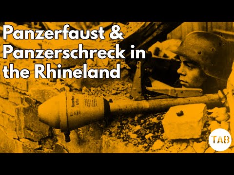 The Panzerfaust & Panzerschreck  in the Rhineland