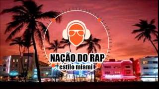 Nação Do Rap -  Estilo Miami  - Studio Qg Dus Manos ( Lançamento 2015)