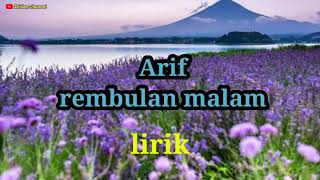 Download lagu arif - rembulan malam - lirik mp3 Download lagu arif - rembulan malam - lirik mp3