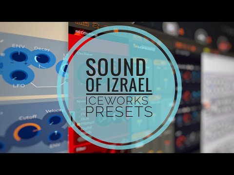Sound of Izrael Preset Packs for IceWorks synth - demo (Bonus: Midi Strummer 1.02 update)