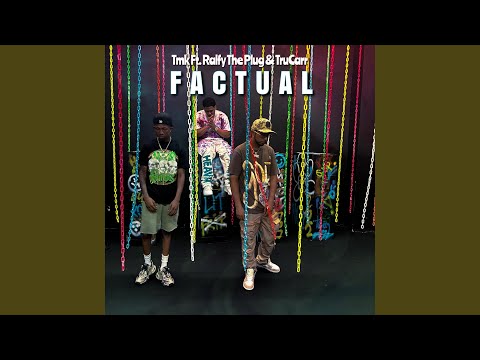 Factual (feat. Ralfy the Plug & TruCarr)
