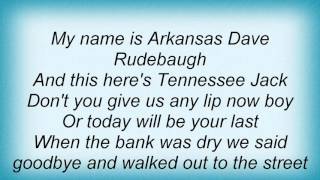16834 Pat Green - The Ballad Of Arkansas Dave Rudebaugh Lyrics