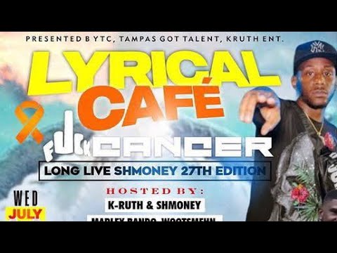 LYRICAL CAFE LONG LIVE SHMONEY EDITION HOSTED BY K-RUTH , MARLEY BANDO, TAAYLOR, WOOTS, FLASH, ICEY