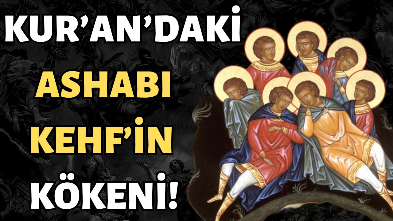 Kur'an'da Geçen Yedi Uyurlar Kıssasının Kökeni Nedir?