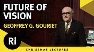 Vision of the Future — Geoffrey G. Gouriet's 1972 Christmas Lectures 6/6