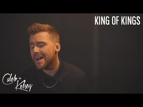 King Of Kings - Hillsong Worship | Caleb + Kelsey Cover