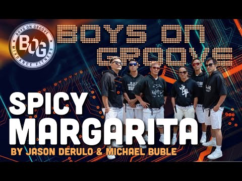 SPICY MARGARITA BY JASON DERULO AND MICHAEL BUBLE  (HYPE REMIX) | BOG