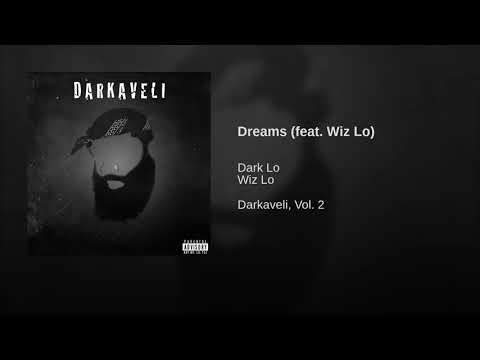 Dark Lo - Dreams Ft. Wiz Lo