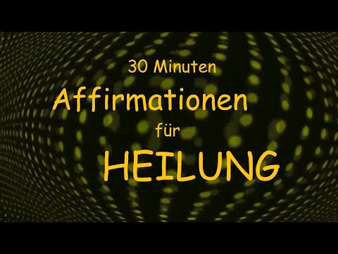 30 Minuten hörbare Affirmationen für Heilung