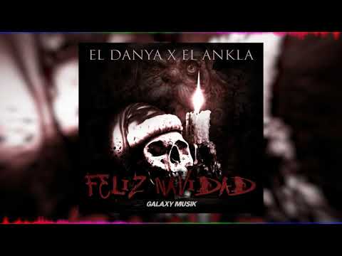 FELIZ--NAVIDAD--EL ANKLA-x EL-DANYA--Prod-by-MR.FLOW--GALXY-MUSIK