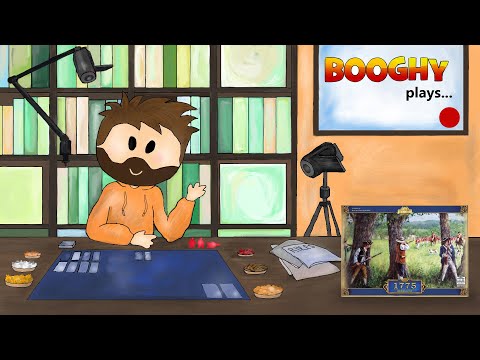Booghy Plays... 1775: Rebellion