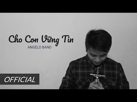 Cho Con Vững Tin (#CCVT) | Angelo Band | Acoustic Version [Official Video]