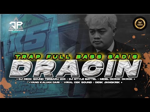 DJ TRAP DRACIN X JEALOUSY FULL BASS CEK SOUND BASS SADIS DIDIK.JAMGKRIK