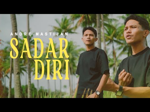 ANDRE MASTIJAN - SADAR DIRI (OFFICIAL MUSIC VIDEO)