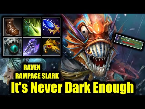 🔥 It's Never Dark Enough - Rampage Slark - Raven - DOTA 2 Pro Game Highlights