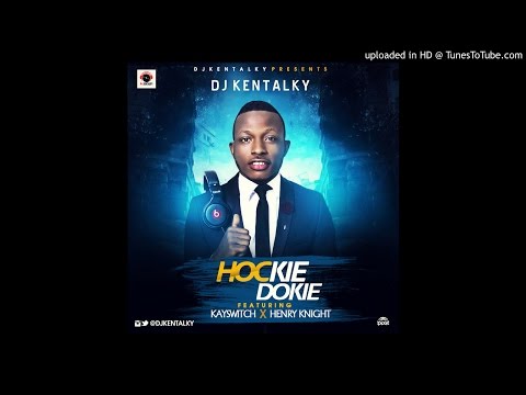 DJ Kentalky -  Hockie Dokie ft. KaySwitch & Henry Knight