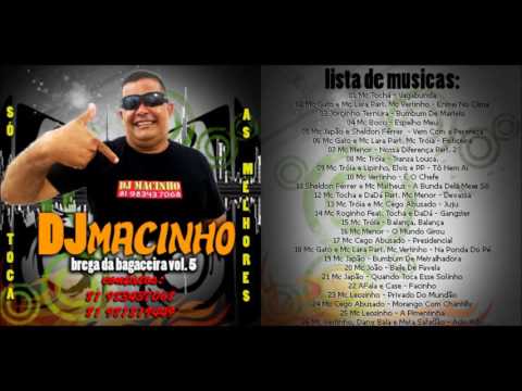 DJ MACINHO - BREGA DA BAGACEIRA VOL. 5