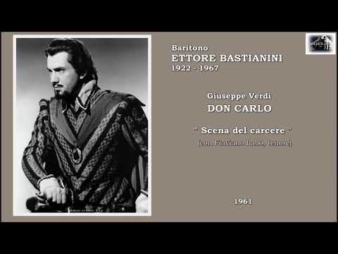 Baritono ETTORE BASTIANINI - Don Carlo “Scena del carcere” (con F. Labò)