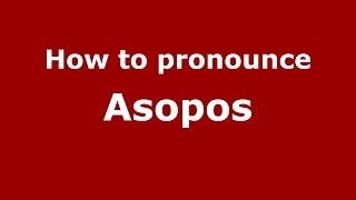 How to pronounce Asopos