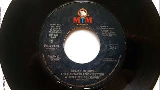 They Always Look Better When They&#39;re Leavin&#39; , Becky Hobbs , 1988