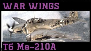 【実況】【WAR WINGS】Me-210A【T6】