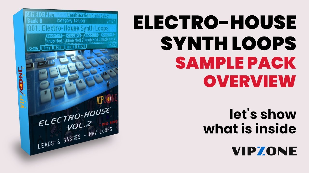 Electro House Synth Loops - VIPZONE Synth Samples - Sample Pack Overview - Let's show what is inside
