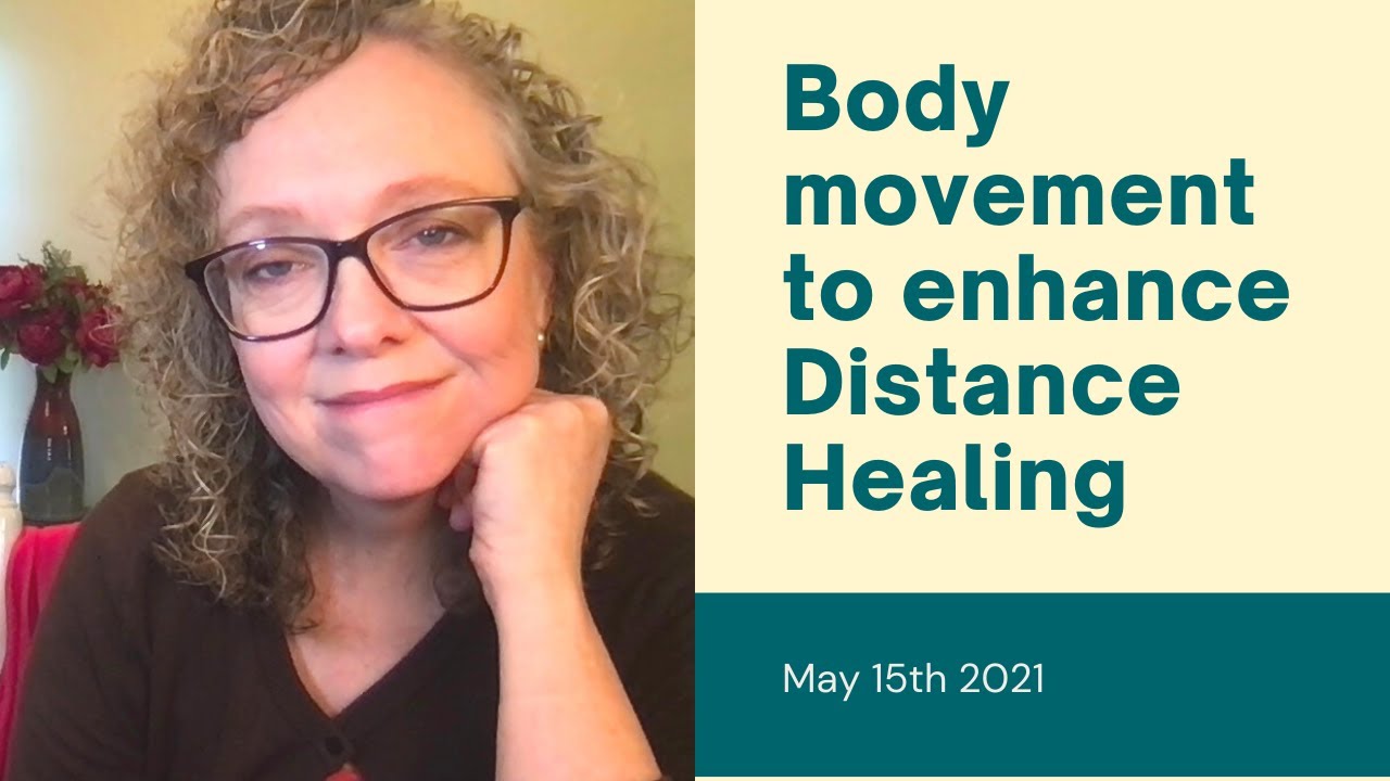 Body Movement to Enhance Distance Healing