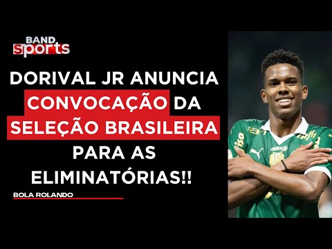ESTÊVÃO, LUIZ HENRIQUE, PEDRO E MAIS: DORIVAL JR APRESENTA A CONVOCAÇÃO DO BRASIL | BOLA ROLANDO