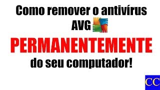 ComoremoveroantivírusAVGPERMANENTEMENTEdoseucomputadorounotebook