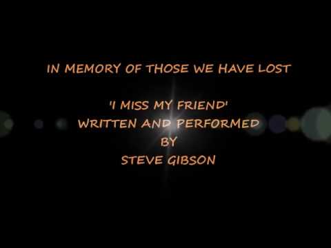 Steve Gibson - I Miss My Friend (original audio)