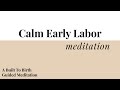 Calm Early Labor Meditation Built To Birth Meditation Affirmation Hypnobirth
