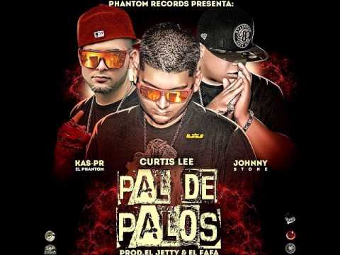 Kas-PR ''El Phantom'',Johnny Stone,Curtis lee -Pal de Palos (Prod. El Jetty,El Fafa)