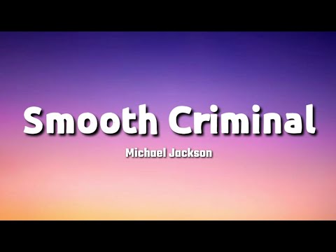 Michael Jackson - Smooth Criminal (Lyrics)