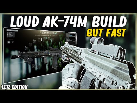 BUDGET AK-74M KALASHNIKOV LOUD BUILD BUT FAST - EFT ESCAPE FROM TARKOV - HIGH ERGO LOW RECOIL 12.12