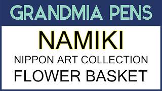 NAMIKI FOUNTAIN PEN - NIPPON ART COLLECTION -