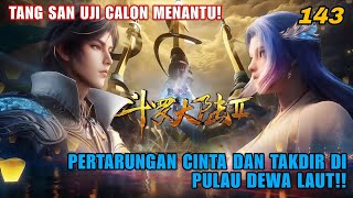 Download lagu Soul Land 2 EP 143 Tang San Tests His Future Son-in-Law, Huo Yuhao and Tang Wutong Reunite!! mp3