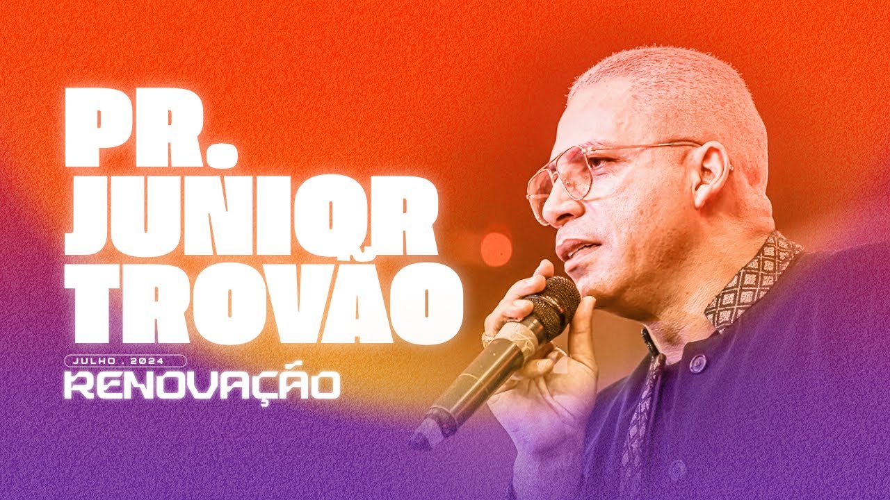 TOMA CUIDADO SE NÃO FICARÁ DE FORA! - PR. JUNIOR TROVÃO | JULHO RENOVAÇÃO 2024 | PR SAMUEL J MARQUES