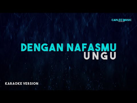 Ungu – Dengan NafasMu (Karaoke Version)