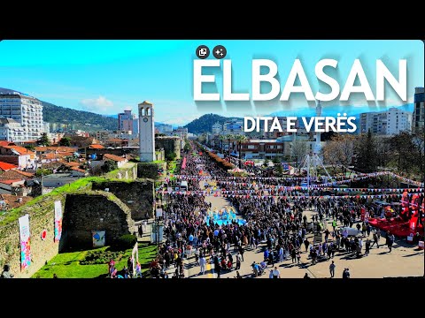 ELBASAN, DITA E VERES 🌼 FESTA ME E BUKUR E QYTETIT 🌹 4K HDR 🌻