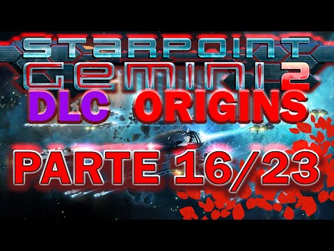 Starpoint Gemini 2: Origin Parte 16/23 (Jugando)