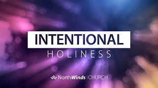 Intentional Holiness