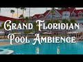 Disney's Grand Floridian Resort Pool Ambience (3 Hours)