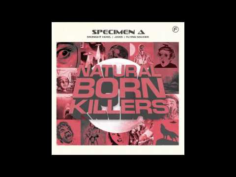 Specimen A - Flying Saucer [Natural Born Killers EP]