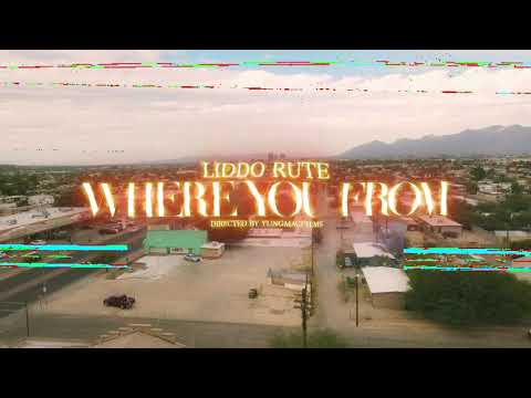 Where you from -liddo rute 100